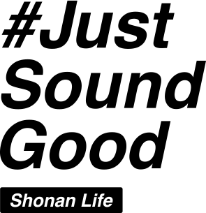 Just Sound Good Shonan Life
