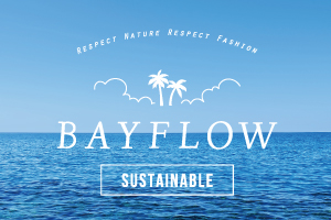 地球環境に配慮した“BAYFLOW DENIM”発売!