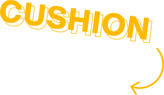 CUSHION